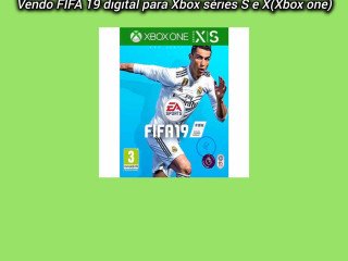FIFA 19 PARA XBOX ONE OU SERIES S DIGITAL.